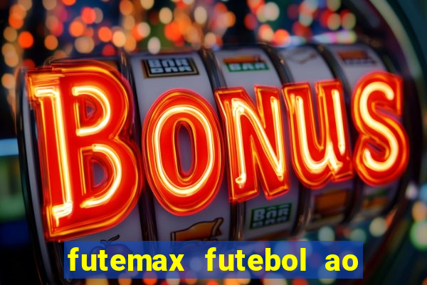 futemax futebol ao vivo na tv